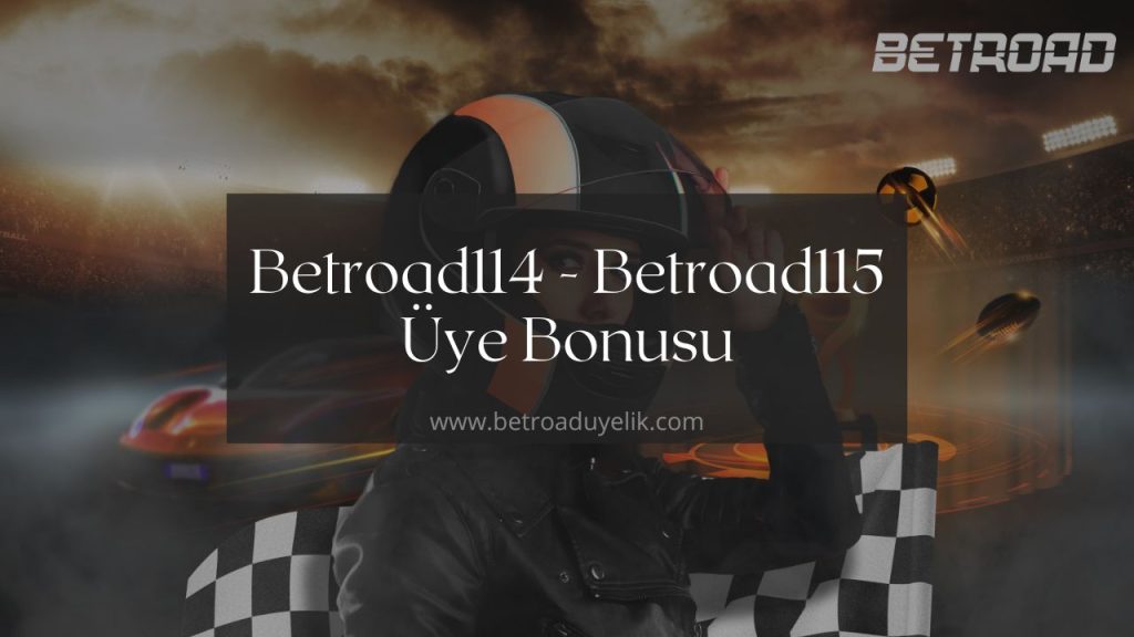 Betroad114 - Betroad115 Üye